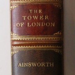 The Tower of London by William Harrison Ainsworth, First Edition