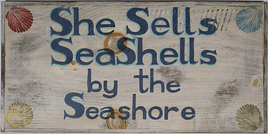 Contemporary Paint Decorated Sign "She Sells Seashells by the Seashore"