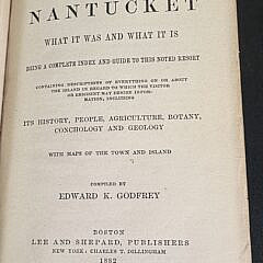 E.K. Godfrey Antique Nantucket Book, “Island of Nantucket, What it Was, and What It Is”
