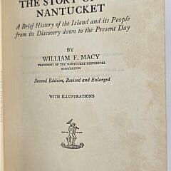 William Ferdinand Macy “The Story of Old Nantucket” Hard Cover Book, 1928