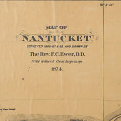 Rev. F.C. Ewer “Map of Nantucket” Dated 1874